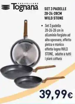 Unieuro Tognana SET 3 PADELLE 20-24-28CM WILD STONE offerta