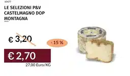 Prezzemolo e Vitale Le selezioni p&v castelmagno dop montagna offerta