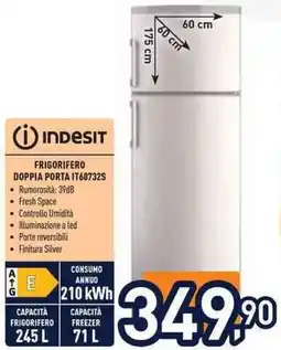 Unieuro INDESIT FRIGORIFERO DOPPIA PORTA IT60732S offerta