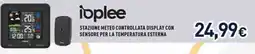 Unieuro Ioplee stazione meteo controllata display con sensore per la temperatura esterna offerta