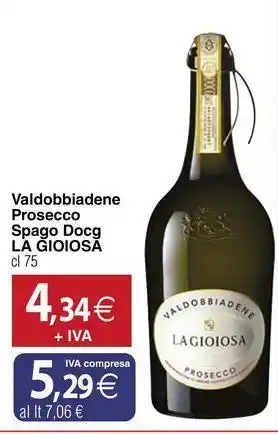 Docks Cash&Carry Valdobbiadene Prosecco Spago Docg LA GIOIOSA offerta