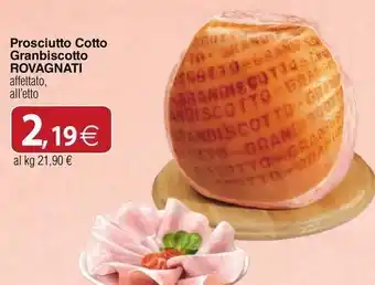 Docks Cash&Carry Prosciutto Cotto Granbiscotto ROVAGNATI offerta