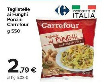 Carrefour Market Carrefour - tagliatelle ai funghi con funghi porcini 550 g(ml) offerta