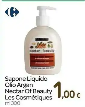 Carrefour Express Nectar of beauty les cosmétiques sapone liquido olio argan offerta