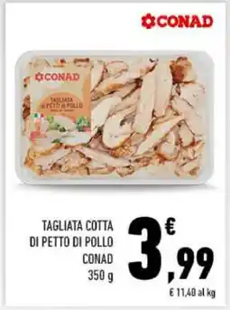 Conad TAGLIATA COTTA DI PETTO DI POLLO offerta