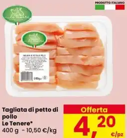 Despar Tagliata di petto di pollo Le Tenere offerta