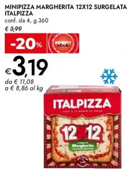 Bennet Minipizza margherita 12x12 surgelata ITALPIZZA conf. da 4 offerta