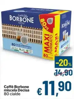 Qui Discount Caffè Borbone miscela Decisa 80 cialde offerta