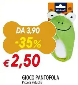 Galassia Vitakraft Gioco pantofola piccola peluche offerta
