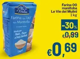 Qui Discount Farina 00 manitoba Le Vie dei Mulini offerta