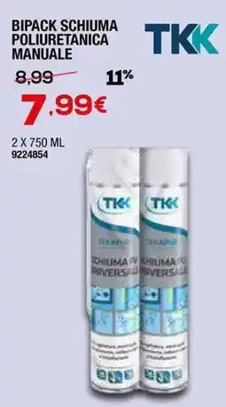 Bricofer Bipack schiuma poliuretanica manuale TKK offerta