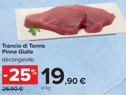 Carrefour Trancio di Tonno Pinne Gialle offerta