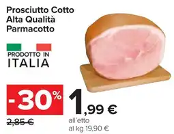 Carrefour Prosciutto Cotto Alta Qualità Parmacotto offerta