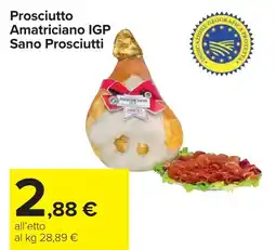 Carrefour Prosciutto Amatriciano IGP Sano Prosciutti offerta