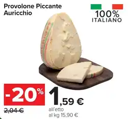 Carrefour Provolone Piccante Auricchio offerta