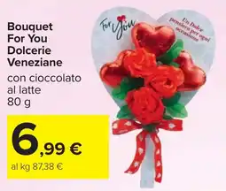 Carrefour Bouquet For You Dolcerie Veneziane offerta