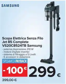 Carrefour Scopa Elettrica Senza Filo Jet 85 Complete VS20C8524TB Samsung offerta