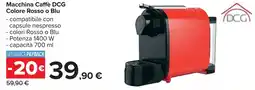 Carrefour Macchina Caffè DCG Colore Rosso o Blu offerta