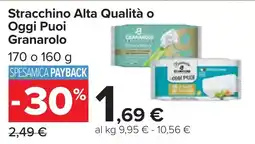 Carrefour Stracchino Alta Qualità o Oggi Puoi Granarolo offerta