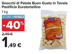 Carrefour Gnocchi di Patate Buon Gusto in Tavola Pastificio Eurotortellino offerta