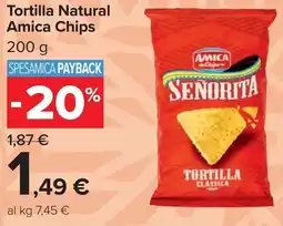 Carrefour Tortilla Natural Amica Chips offerta