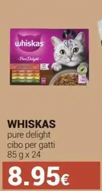 Tigotà WHISKAS pure delight cibo per gatti offerta