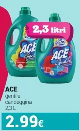 Tigotà ACE gentile candeggina offerta
