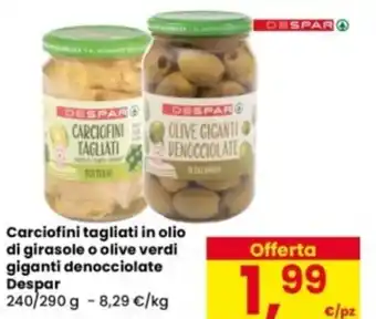 Eurospar Carciofini tagliati in olio di girasole o olive verdi giganti denocciolate Despar offerta