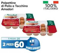 Carrefour Polpettine di Pollo e Tacchino Amadori offerta
