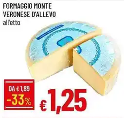 Galassia Formaggio monte veronese d'allevo offerta