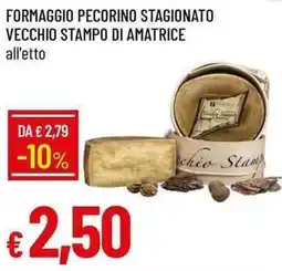 Galassia Formaggio pecorino stagionato vecchio stampo di amatrice offerta