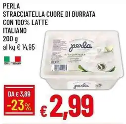 Galassia Perla stracciatella cuore di burrata con 100% latte italiano offerta