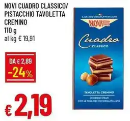 Galassia Novi cuadro classico/ pistacchio tavoletta cremino offerta