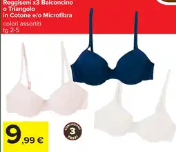 Carrefour Reggiseni x3 Balconcino o Triangolo in Cotone e/o Microfibra offerta