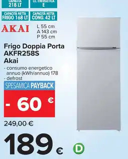 Carrefour Frigo Doppia Porta AKFR258S Akai offerta