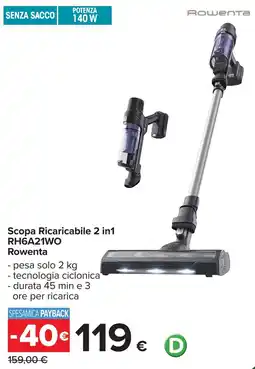 Carrefour Scopa Ricaricabile 2 in1 RH6A21WO Rowenta offerta