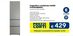 Esselunga Frigorifero combinato HAIER HTR3518ENMX offerta