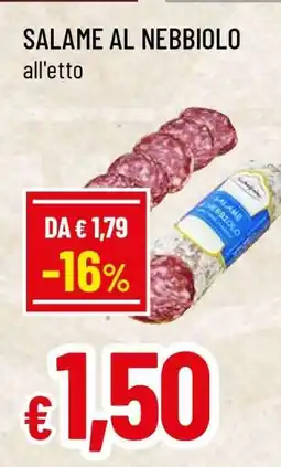 Famila SALAME AL NEBBIOLO offerta