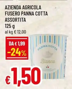 Famila AZIENDA AGRICOLA FUSERO PANNA COTTA ASSORTITA offerta
