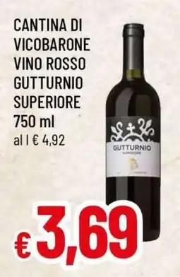 Famila CANTINA DI VICOBARONE VINO ROSSO GUTTURNIO SUPERIORE offerta