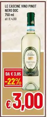 Famila LE CASCINE VINO PINOT NERO DOC offerta