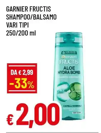 Famila GARNIER FRUCTIS SHAMPOO/BALSAMO VARI TIPI offerta
