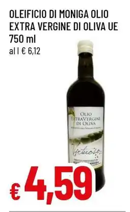 Famila OLEIFICIO DI MONIGA OLIO EXTRA VERGINE DI OLIVA UE 750 ml offerta