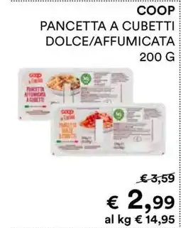 Coop COOP PANCETTA A CUBETTI DOLCE/AFFUMICATA 200 G offerta