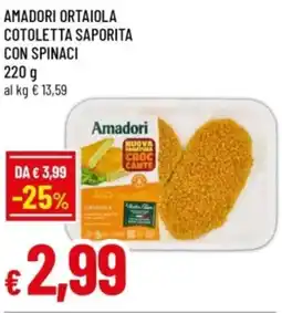 Famila Amadori ortaiola cotoletta saporita con spinaci offerta