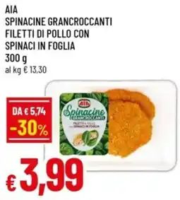 Famila Aia spinacine grancroccanti filetti di pollo con spinaci in foglia offerta