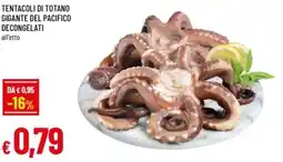 Famila Tentacoli di totano gigante del pacifico decongelati offerta