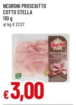 Famila Negroni prosciutto cotto stella offerta