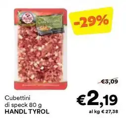 Unes Cubettini di speck HANDL TYROL offerta