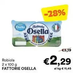 Unes Robiola FATTORIE OSELLA offerta